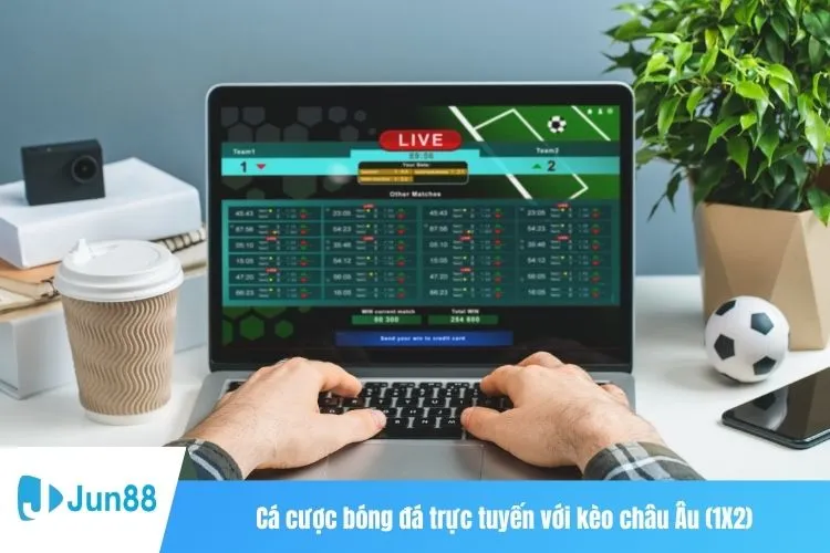 Cá cược bóng đá trực tuyến với kèo châu Âu (1X2)