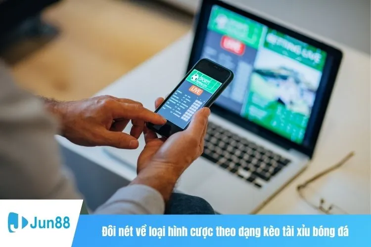 Đôi nét về loại hình cược theo dạng kèo tài xỉu bóng đá