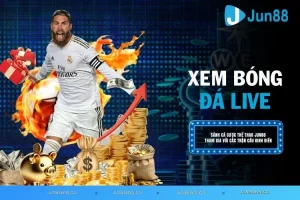 Xem bóng đá live - Trực tiếp đỉnh cao và hấp dẫn bùng nổ