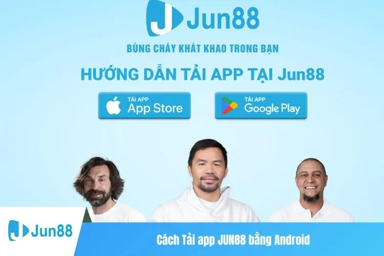 Cách Tải app JUN88 bằng Android