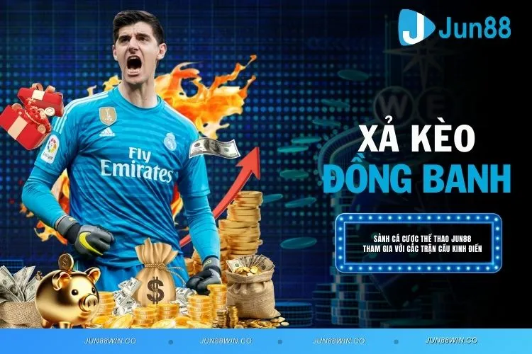 Xả kèo đồng banh - Hướng dẫn chi tiết để tối ưu lợi nhuận