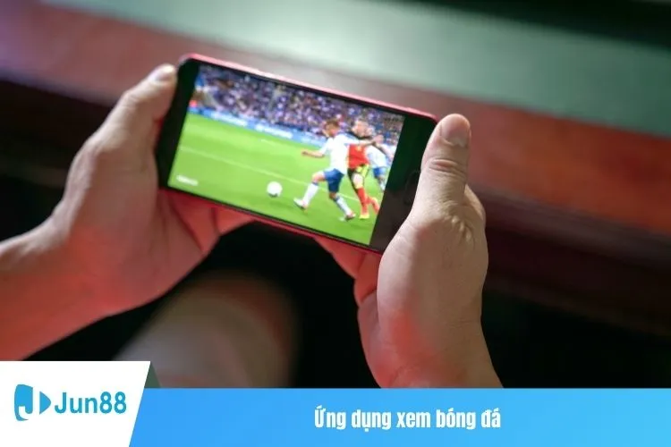Ứng dụng xem bóng đá